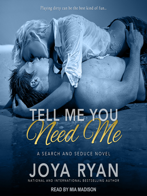 Title details for Tell Me You Need Me by Joya Ryan - Wait list